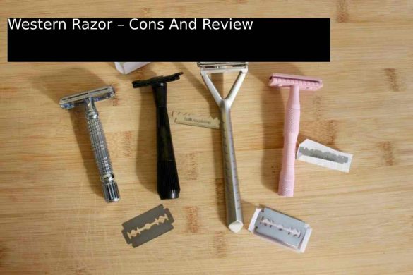 Western Razor – Cons And Review