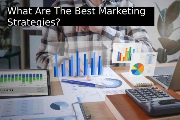 What Are The Best Marketing Strategies_