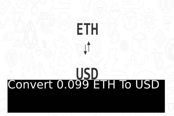Convert 0.099 ETH To USD