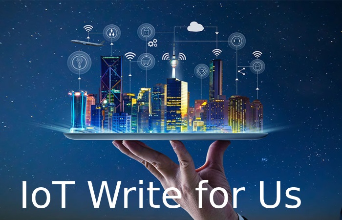IoT Write for Us