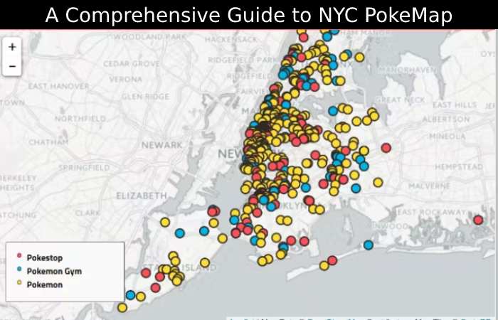 A Comprehensive Guide to NYC PokeMap