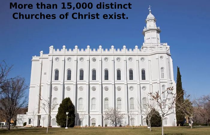More than 15,000 distinct Churches of Christ exist.